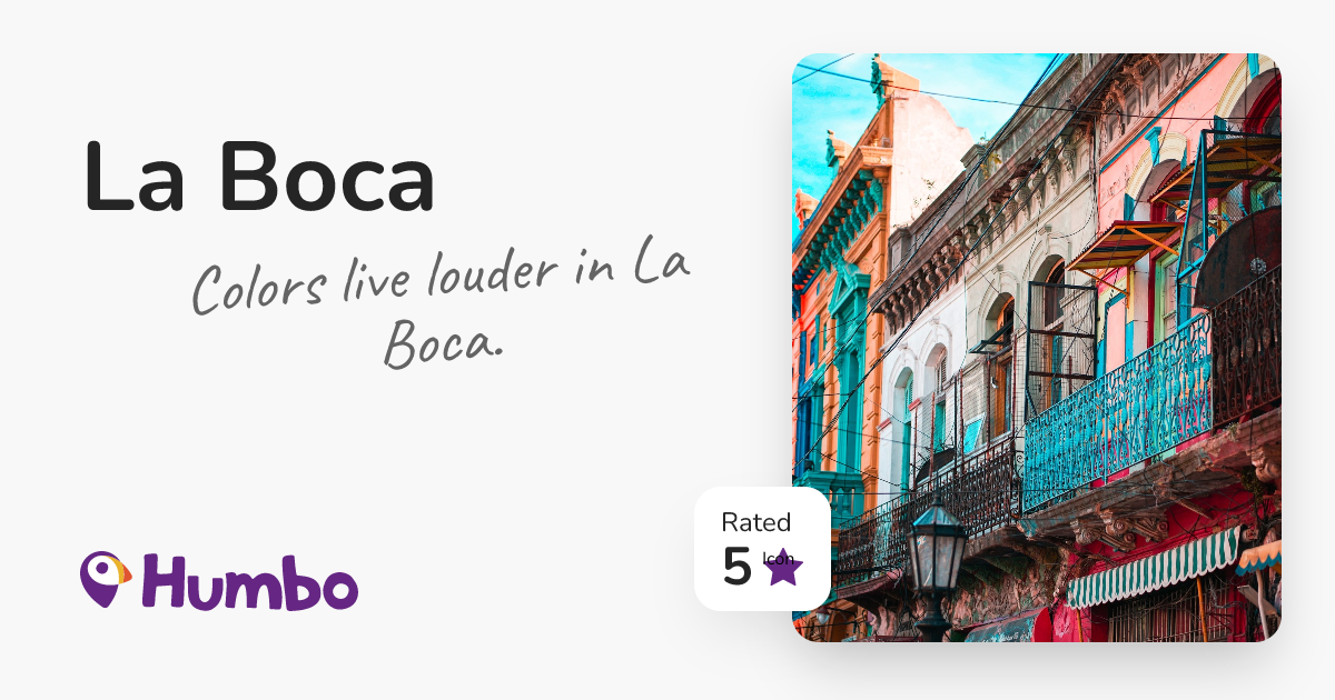 La Boca - Colors live louder in La Boca.