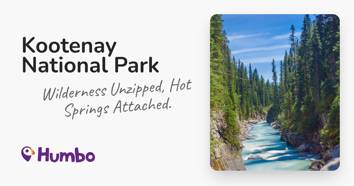 Kootenay National Park - Wilderness Unzipped, Hot Springs Attached.