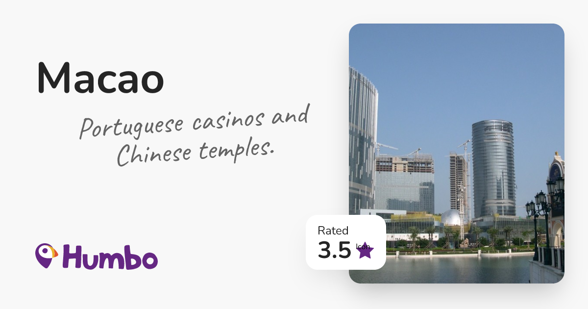 Macao - Portuguese casinos and Chinese temples.