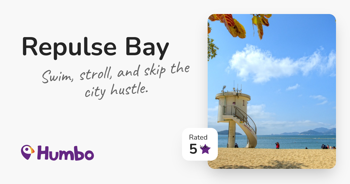 Repulse Bay - Swim, stroll, and skip the city hustle.