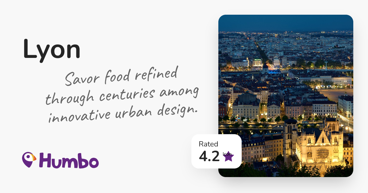 Lyon - Savor food refined through centuries among innovative urban design.