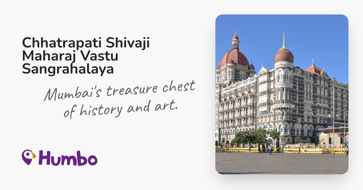 Chhatrapati Shivaji Maharaj Vastu Sangrahalaya Mumbai's treasure