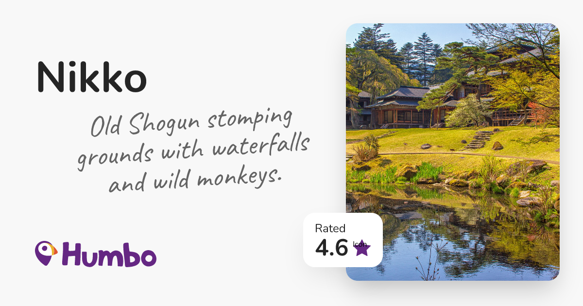 Nikko - Old Shogun stomping grounds with waterfalls and wild monkeys.