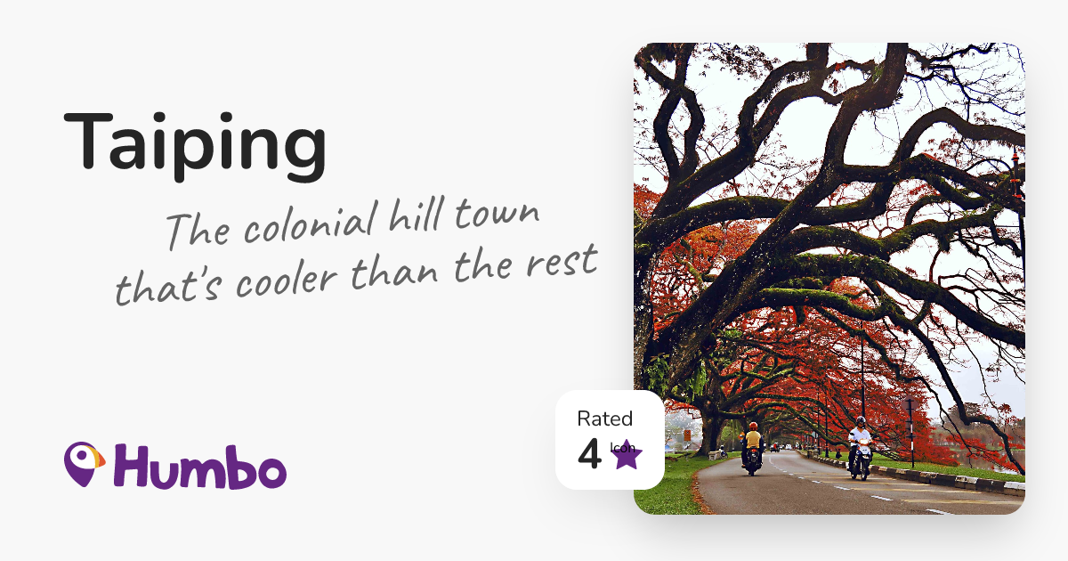 Taiping - The colonial hill town that's cooler than the rest