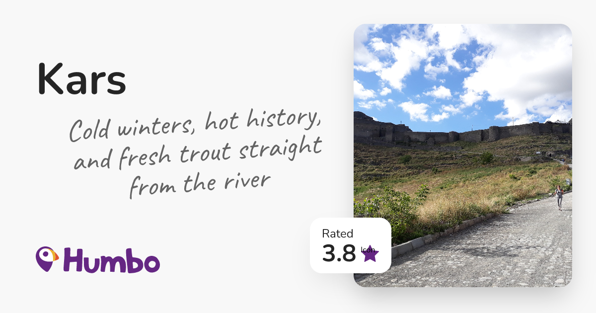 Kars - Cold winters, hot history, and fresh trout straight from the river