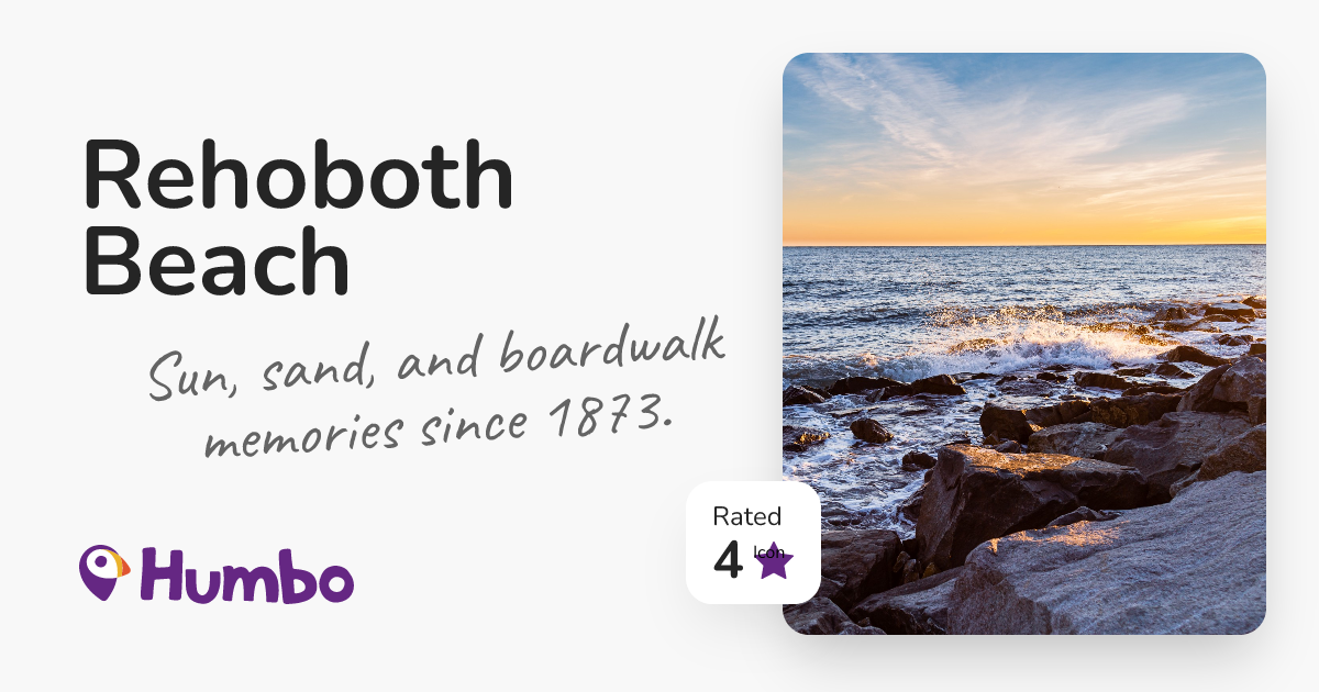 Rehoboth Beach - Sun, sand, and boardwalk memories since 1873.